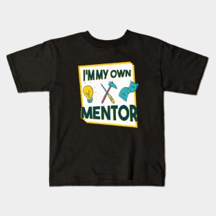 My  own Mentor Kids T-Shirt